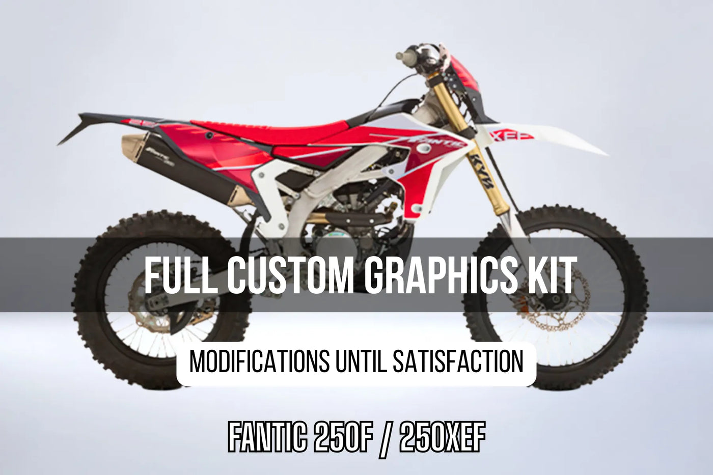 Kit Déco FANTIC 250 / 450 XEF 100% personnalisé
